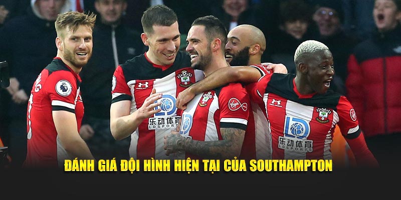 Đánh giá đội hình hiện tại của CLB The Saints