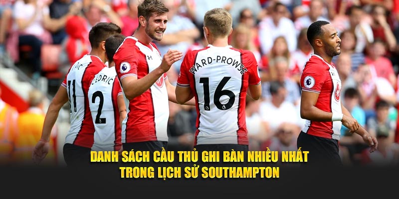 Danh sách cầu thủ ghi bàn nhiều nhất trong lịch sử Southampton
